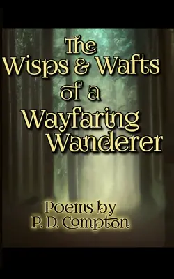 Sussulti e vapori di un viandante - Wisps & Wafts of a Wayfaring Wanderer