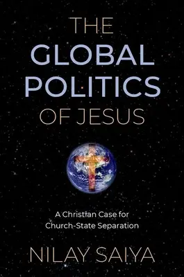 La politica globale di Gesù - Un caso cristiano per la separazione tra Chiesa e Stato - Global Politics of Jesus - A Christian Case for Church-State Separation