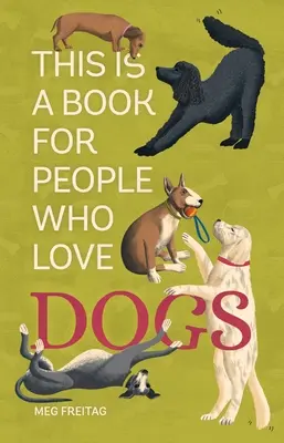 Questo è un libro per chi ama i cani - This Is a Book for People Who Love Dogs
