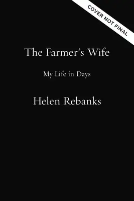 La moglie del contadino: La mia vita in giorni - The Farmer's Wife: My Life in Days