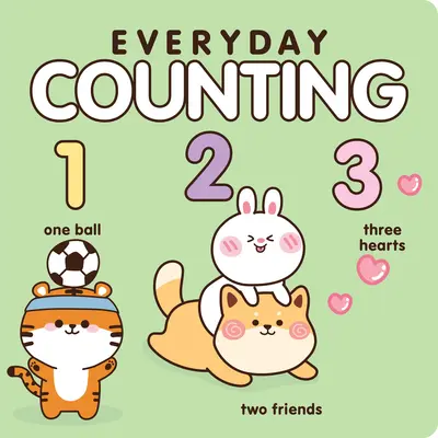 Contare ogni giorno: Impara i numeri con questo adorabile libro - Everyday Counting: Learn Your Numbers with This Adorable Book