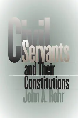 I funzionari pubblici e le loro costituzioni - Civil Servants and Their Constitutions