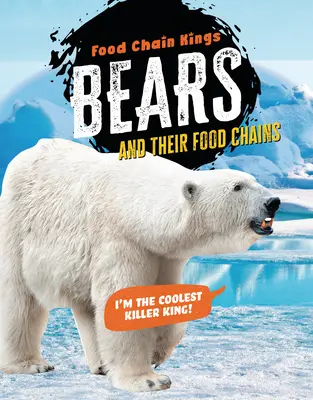 Orsi: E le loro catene alimentari - Bears: And Their Food Chains