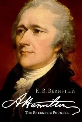 Hamilton: Il fondatore energico - Hamilton: The Energetic Founder