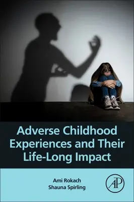 Esperienze infantili avverse e il loro impatto per tutta la vita - Adverse Childhood Experiences and Their Life-Long Impact