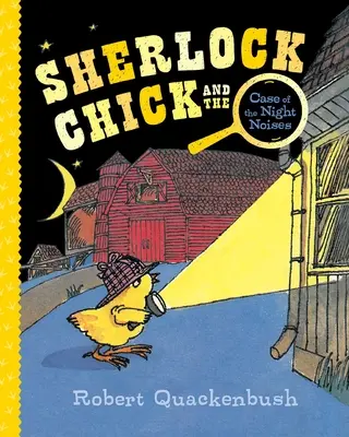 Sherlock Chick e il caso dei rumori notturni - Sherlock Chick and the Case of the Night Noises