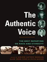La voce autentica - I migliori reportage su razza ed etnia - La voce autentica - Authentic Voice - The Best Reporting on Race and Ethnicity - The Authentic Voice