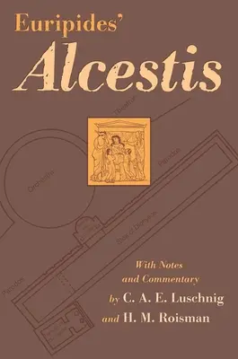 Alcestis di Euripide: Volume 29 - Euripides' Alcestis: Volume 29