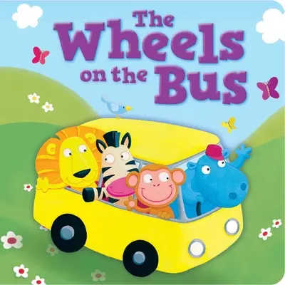 Le ruote dell'autobus: Libro di bordo imbottito - The Wheels on the Bus: Padded Board Book