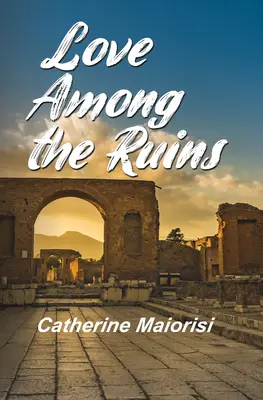 L'amore tra le rovine - Love Among the Ruins