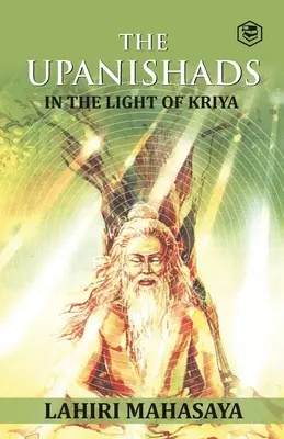 Le Upanishad: Alla luce del Kriya Yoga - The Upanishads: In the Light of Kriya Yoga