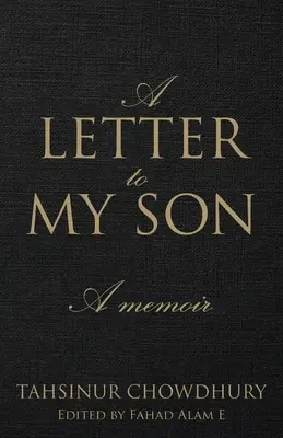 Una lettera a mio figlio: Un libro di memorie - A Letter To My Son: A Memoir