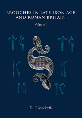 Spille nella tarda età del ferro e nella Britannia romana - Brooches in Late Iron Age and Roman Britain
