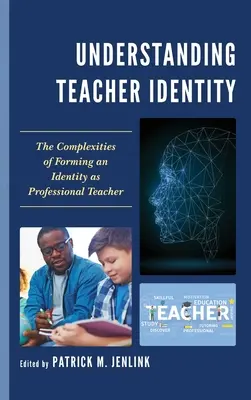 Comprendere l'identità dell'insegnante: Le complessità della formazione di un'identità professionale di insegnante - Understanding Teacher Identity: The Complexities of Forming an Identity as Professional Teacher