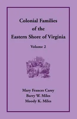 Famiglie coloniali della costa orientale della Virginia, volume 2 - Colonial Families of the Eastern Shore of Virginia, Volume 2