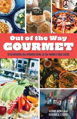 Out of the Way Gourmet: Alla scoperta delle gemme nascoste della scena gastronomica del Maine - Out of the Way Gourmet: Discovering the Hidden Gems of the Maine Food Scene