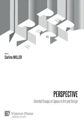 Prospettiva: Saggi scelti sullo spazio nell'arte e nel design - Perspective: Selected Essays on Space in Art and Design