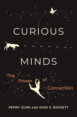 Menti curiose: Il potere della connessione - Curious Minds: The Power of Connection