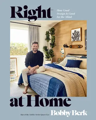 Right at Home: Come il buon design fa bene alla mente: Un libro di interior design - Right at Home: How Good Design Is Good for the Mind: An Interior Design Book