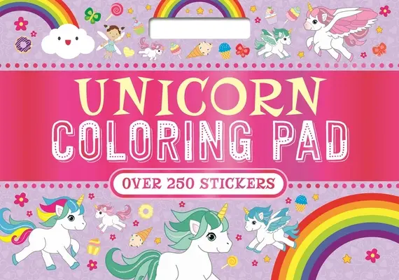 Blocco da colorare Unicorno: Con oltre 250 adesivi magici! - Unicorn Coloring Pad: With Over 250 Magical Stickers!