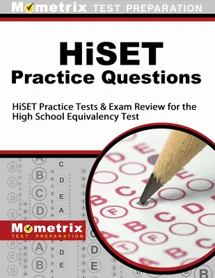 Domande pratiche Hiset: Test pratici Hiset e revisione dell'esame per la prova di equipollenza della scuola superiore - Hiset Practice Questions: Hiset Practice Tests & Exam Review for the High School Equivalency Test