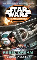 Guerre stellari: Il nuovo ordine Jedi - Linee nemiche I sogni ribelli - Star Wars: The New Jedi Order - Enemy Lines I Rebel Dream