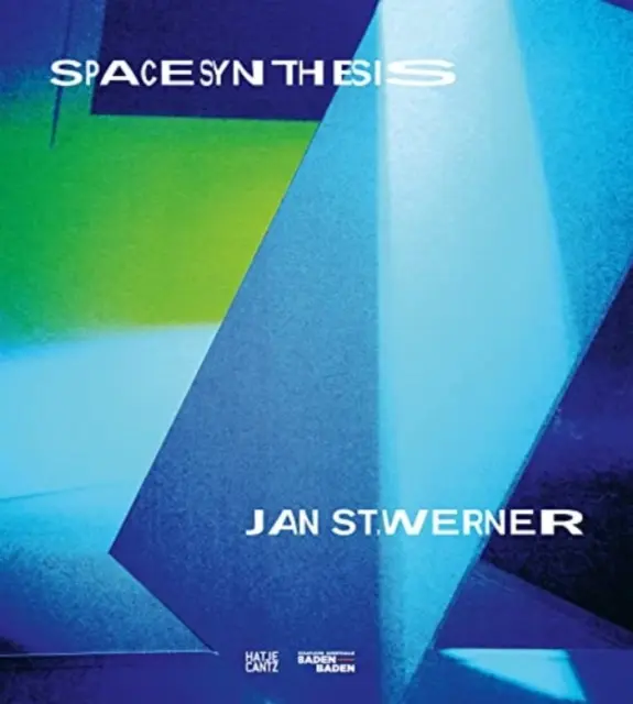 Jan St. Werner: Sintesi spaziale - Jan St. Werner: Space Synthesis