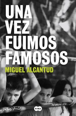 Una Vez Fuimos Famosos / Una volta eravamo famosi - Una Vez Fuimos Famosos / Once, We Were Famous
