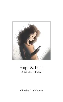 Speranza e Luna: una favola moderna - Hope & Luna: A Modern Fable