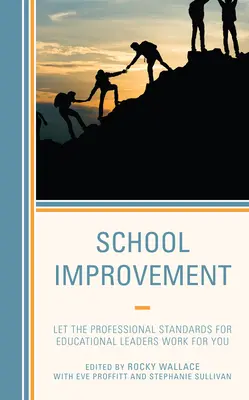 Miglioramento della scuola: Lasciate che gli standard professionali per i leader educativi lavorino per voi - School Improvement: Let the Professional Standards for Educational Leaders Work for You