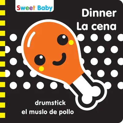 Serie Sweet Baby Cena 6x6 Bilingue: un'introduzione ad alto contrasto al momento della pappa - Sweet Baby Series Dinner 6x6 Bilingual: A High Contrast Introduction to Mealtime
