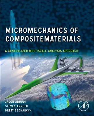 Micromeccanica dei materiali compositi: Un approccio generalizzato all'analisi multiscala - Micromechanics of Composite Materials: A Generalized Multiscale Analysis Approach