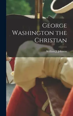 George Washington il cristiano - George Washington the Christian