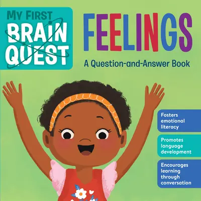 Il mio primo Brain Quest: Sentimenti: Un libro di domande e risposte - My First Brain Quest: Feelings: A Question-And-Answer Book