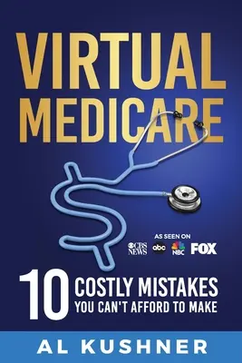 Virtual Medicare: 10 errori costosi che non potete permettervi di commettere - Virtual Medicare -10 Costly Mistakes You Can't Afford to Make