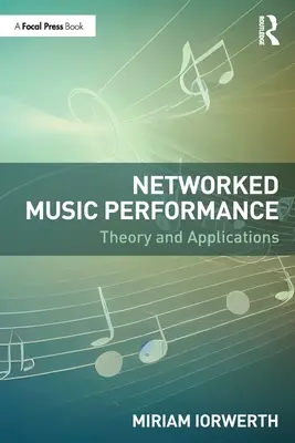 Esecuzione musicale in rete: Teoria e applicazioni - Networked Music Performance: Theory and Applications