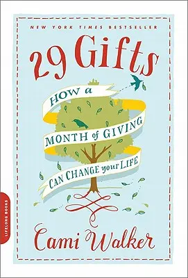 29 Doni: Come un mese di donazioni può cambiare la vostra vita - 29 Gifts: How a Month of Giving Can Change Your Life