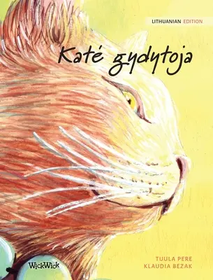 Kate gydytoja: edizione lituana de Il gatto guaritore - Kate gydytoja: Lithuanian Edition of The Healer Cat