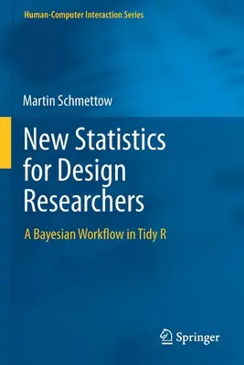 Nuove statistiche per ricercatori di design: Un flusso di lavoro bayesiano in Tidy R - New Statistics for Design Researchers: A Bayesian Workflow in Tidy R