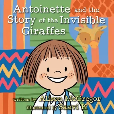 Antoinette e la storia delle giraffe invisibili - Antoinette and the Story of the Invisible Giraffes