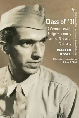 Classe del '31: il viaggio di un migrante ebreo-tedesco attraverso la Germania sconfitta - Class of '31: A German-Jewish migr's Journey Across Defeated Germany