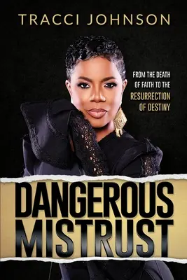 Una pericolosa sfiducia: Dalla morte della fede alla resurrezione del destino - Dangerous Mistrust: From the Death of Faith to the Resurrection of Destiny