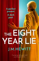 La menzogna di otto anni - Un thriller psicologico avvincente e ricco di suspense - Eight-Year Lie - A gripping and suspenseful psychological thriller