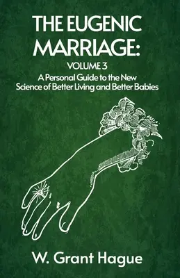 Il matrimonio eugenetico Volume III - The Eugenic Marriage Volume III