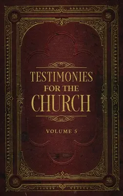 Testimonianze per la Chiesa Volume 5 - Testimonies for the Church Volume 5