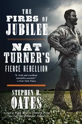 I fuochi del giubileo: La feroce ribellione di Nat Turner - The Fires of Jubilee: Nat Turner's Fierce Rebellion