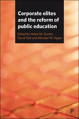 Le élite aziendali e la riforma dell'istruzione pubblica - Corporate Elites and the Reform of Public Education