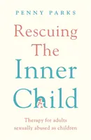 Salvare il “bambino interiore” - Terapia per adulti abusati sessualmente da bambini - Rescuing the 'Inner Child' - Therapy for Adults Sexually Abused as Children