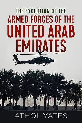 L'evoluzione delle forze armate degli Emirati Arabi Uniti - The Evolution of the Armed Forces of the United Arab Emirates
