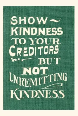 Diario d'epoca Dimostrare gentilezza, ma non in maniera incessante - Vintage Journal Show Kindness, But Not Unremitting
